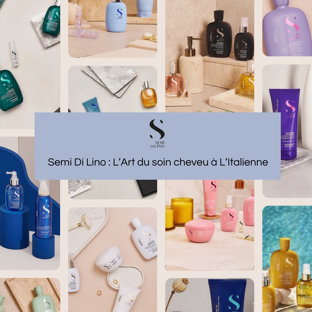 Semi Di Lino : l’expertise capillaire Italienne