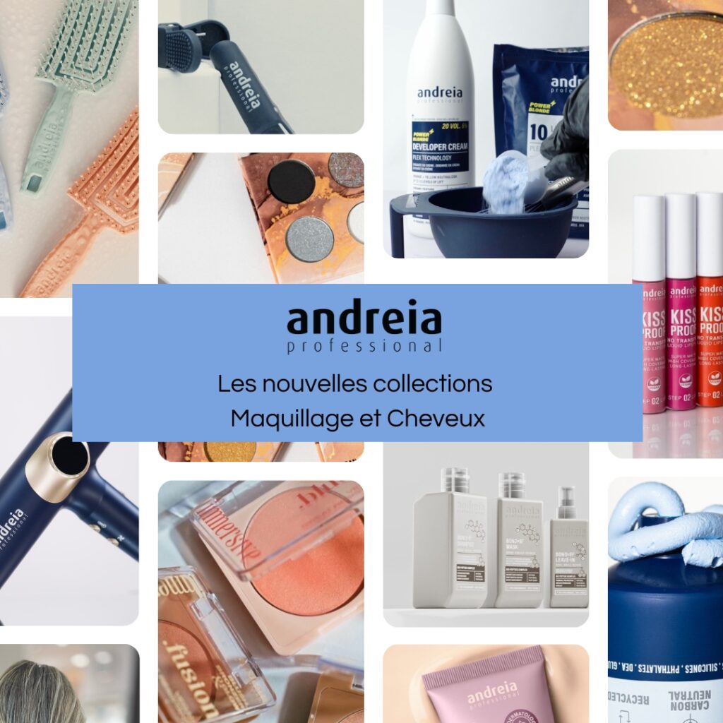 Andreia Professional : Tout savoir sur les nouvelles collections Maquillage et Cheveux
