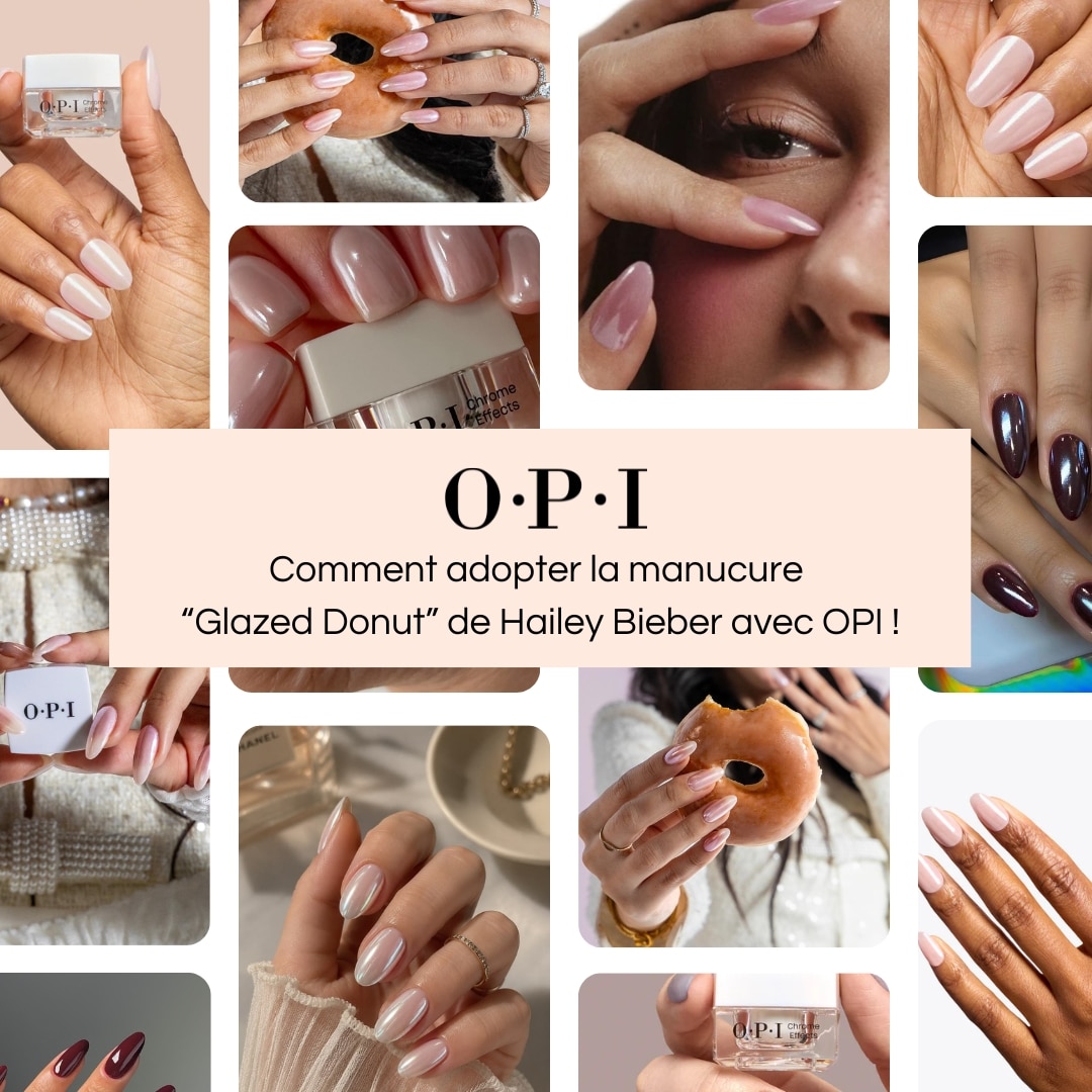 Tendance Ongles Glazed : Le secret du rendu « Glazed Donut » avec OPI !